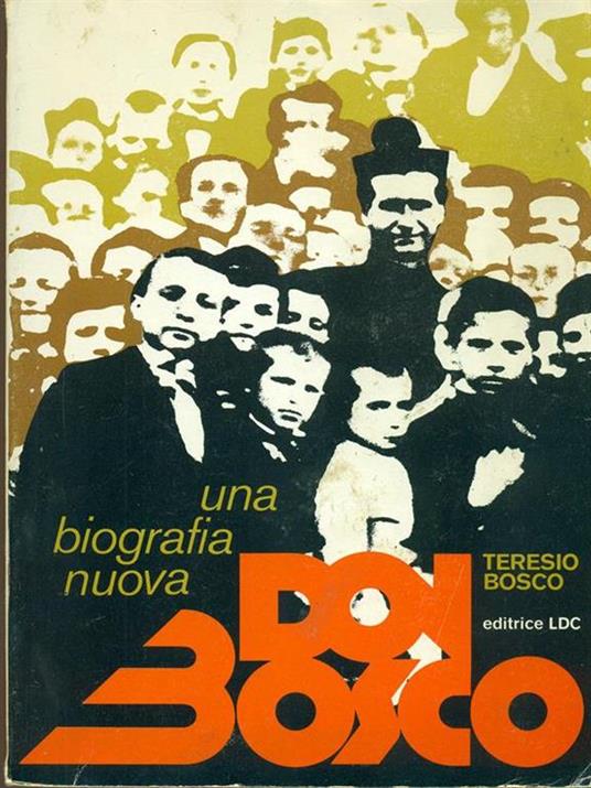 Don Bosco. Una biografia nuova - Teresio Bosco - 2