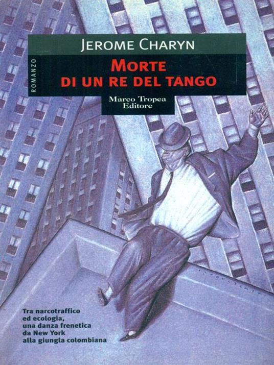 Morte di un re del tango - Jerome Charyn - 4