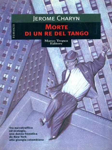 Morte di un re del tango - Jerome Charyn - 3