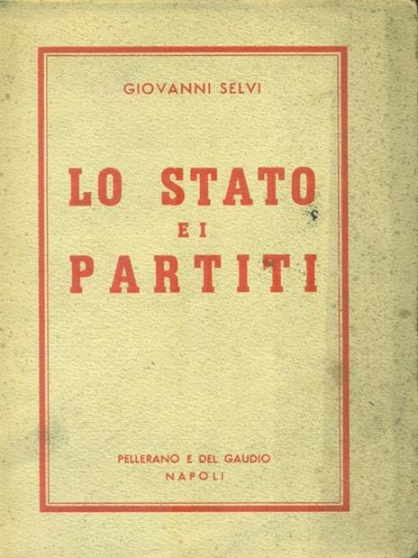 Lo stato e i partiti - Giovanni Selvi - 3
