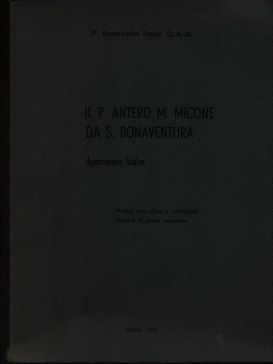 Il p. Antero M. Micone da S. Bonaventura - Benedetto Dotto - copertina