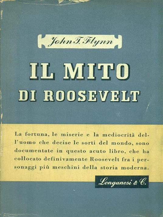 Il mito di Roosevelt - John J. Flynn - 2