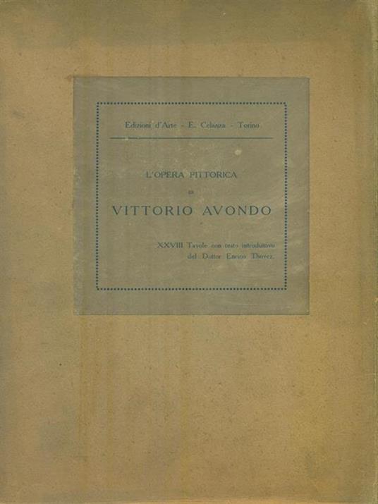 L' opera pittorica di Vittorio Avonfo - Enrico Thovez - copertina