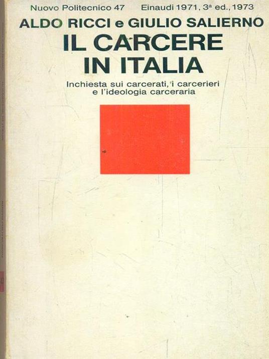 Il carcere in Italia - Aldo Ricci,Giulio Salierno - copertina
