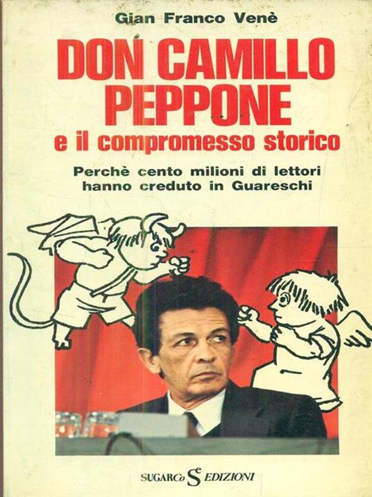 Don Camillo Peppone e il compromesso storico - Gian Franco Venè - 2