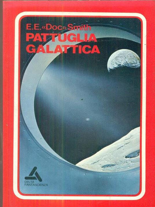 Pattuglia galattica - E. E. Doc Smith - 2