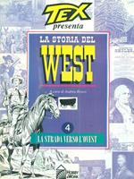 Tex presenta la storia del West. 4