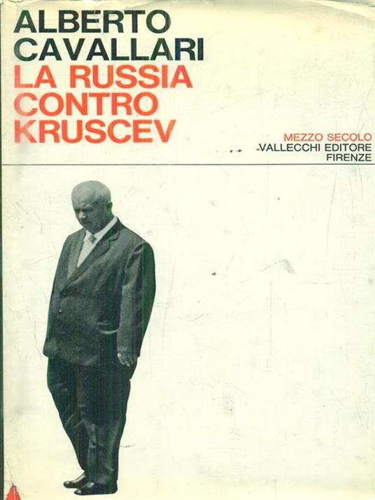 La Russia contro Kruscev - Alberto Cavallari - copertina