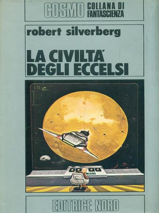 La civiltà degli eccelsi - Robert Silverberg - 3