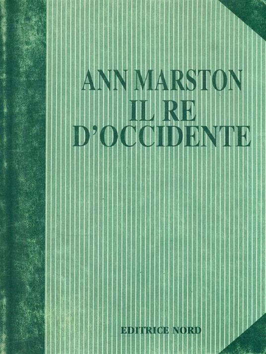 Il re d'Occidente - Ann Marston - copertina