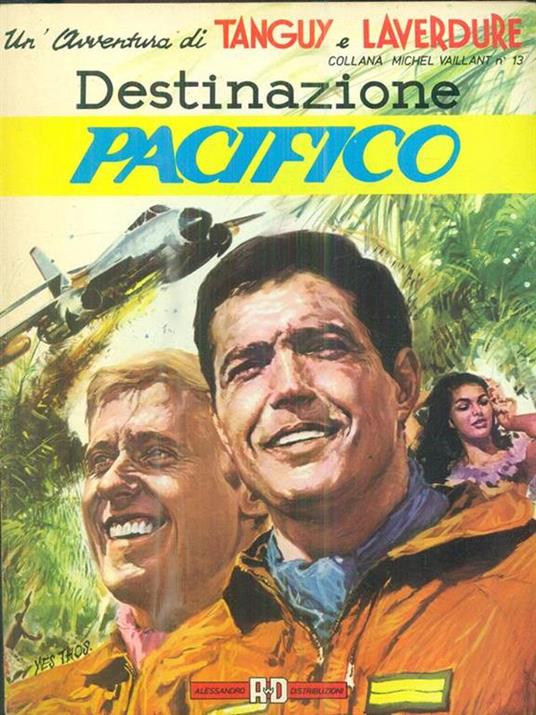 Un' avventura di Tanguy e Laverdure. Destinazione Pacifico - copertina