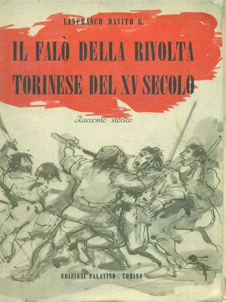 Il falò della rivolta torinese del XV secolo - Lanfranco Davito - 2