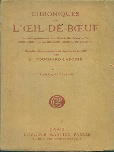   Chroniques de l'oeil de Boeuf. Tome quatrieme - G. Touchard-Lafosse - copertina