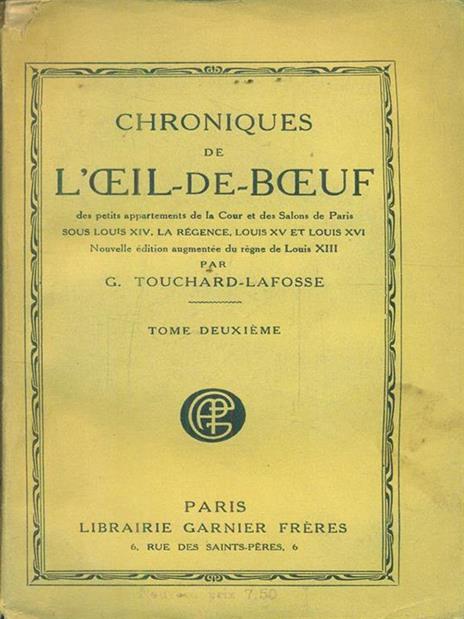 Chroniques de l'oeil de boeuf. Tome deuxieme - G. Touchard-Lafosse - copertina