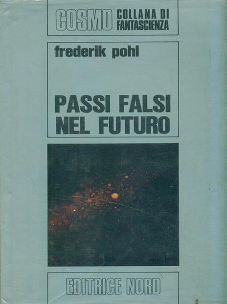 Passi falsi nel futuro - Frederick J. Pohl - copertina