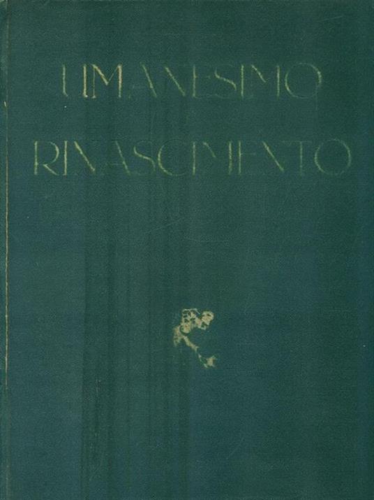   Umanesimo e Rinascimento - Paolo D'Ancona - 3