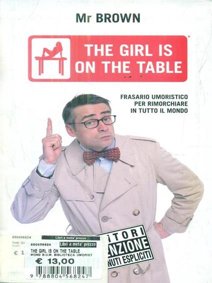 The girl is on the table. Frasario umoristico per rimorchiare in tutto il mondo - Andrea Pellizzari,Filippo Fiocchi - copertina