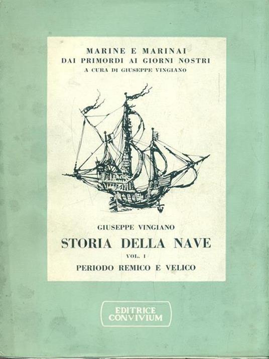 Storia della nave. Volume 1 periodo remico e velico - Giuseppe Vingiano - 3
