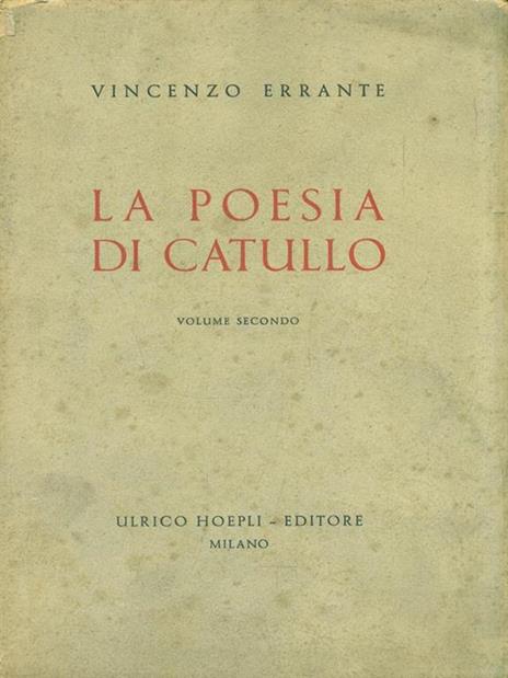 La poesia di Catullo. Volume 2 - Vincenzo Errante - 3