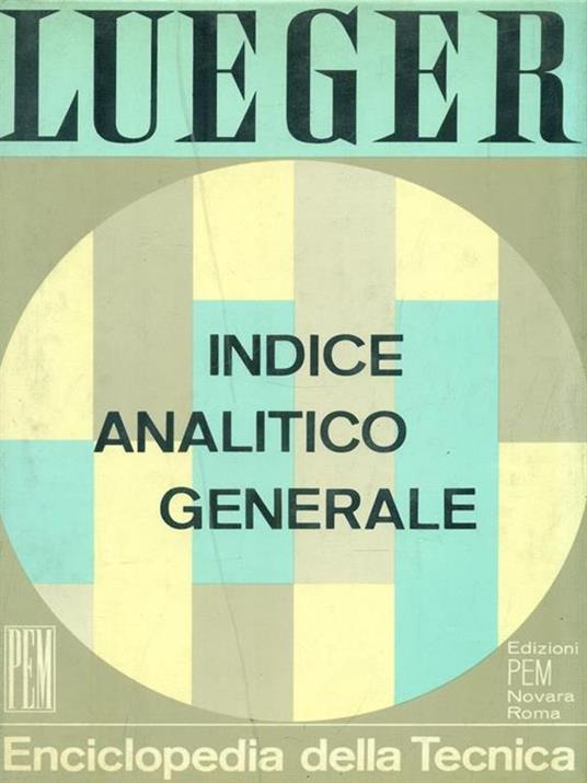  Enciclopedia della tecnica 17. Indice analitico generale - 3