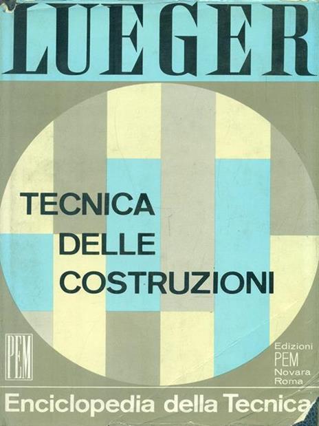 Enciclopedia della tecnica 11. Tecnica delle costruzioni - 3