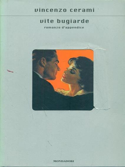 Vite bugiarde. Romanzo d'appendice - Vincenzo Cerami - copertina