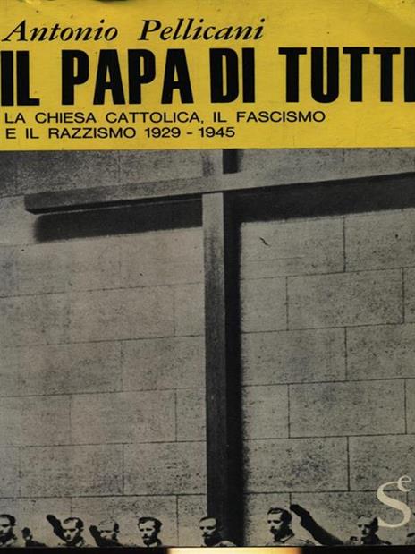 Il Papa di tutti - Antonio Pellicani - 3