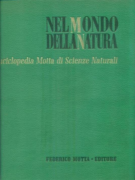 Nel mondo della natura. Enciclopedia Motta di Scienze Naturali II - 3