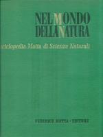 Nel mondo della natura. Enciclopedia Motta di Scienze Naturali II