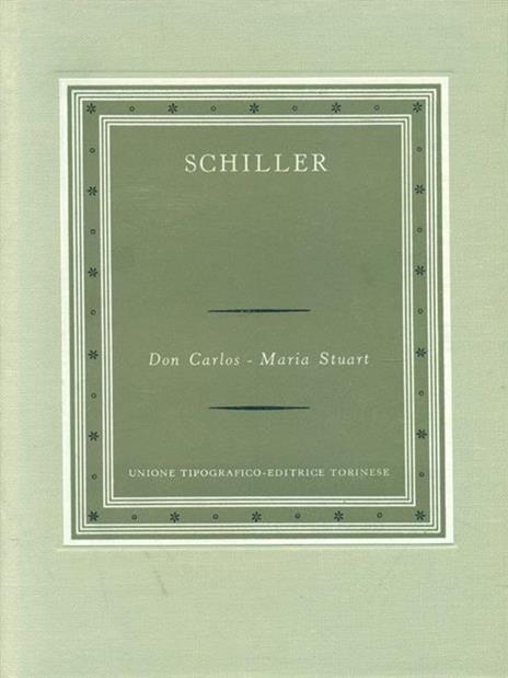   Don Carlos Maria Stuart - Friedrich Schiller - copertina