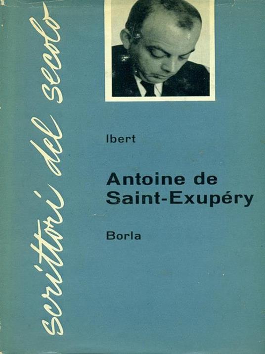 Antoine de Saint-Exupery - Jean-Claude Ibert - 3