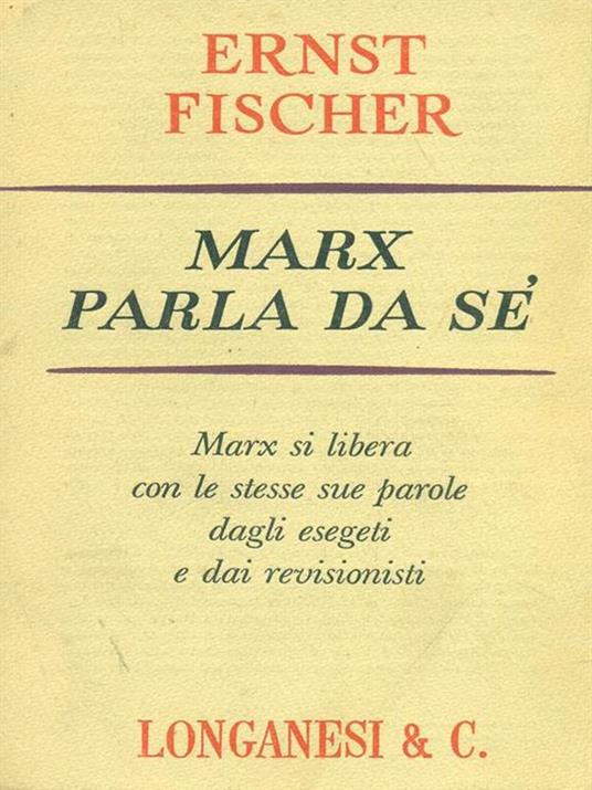   Marx parla da sè - Ernst Fischer - 2