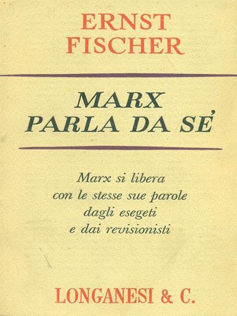   Marx parla da sè - Ernst Fischer - 3