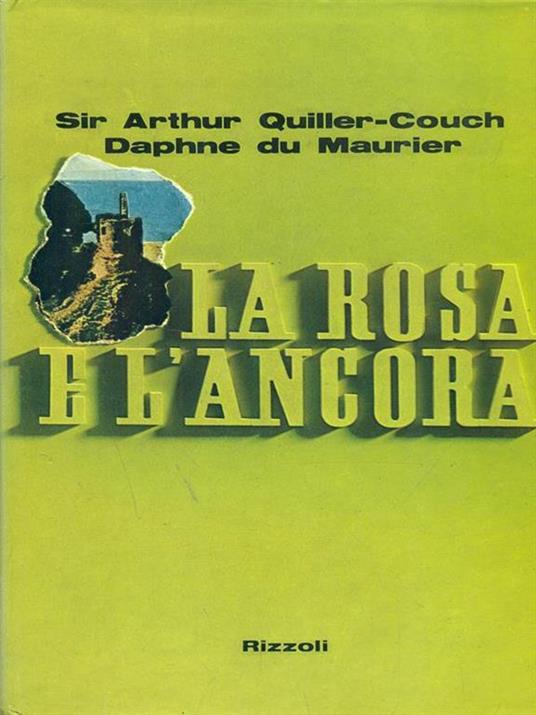 La rosa e l'ancora - Arthur Quiller-Couch - 3