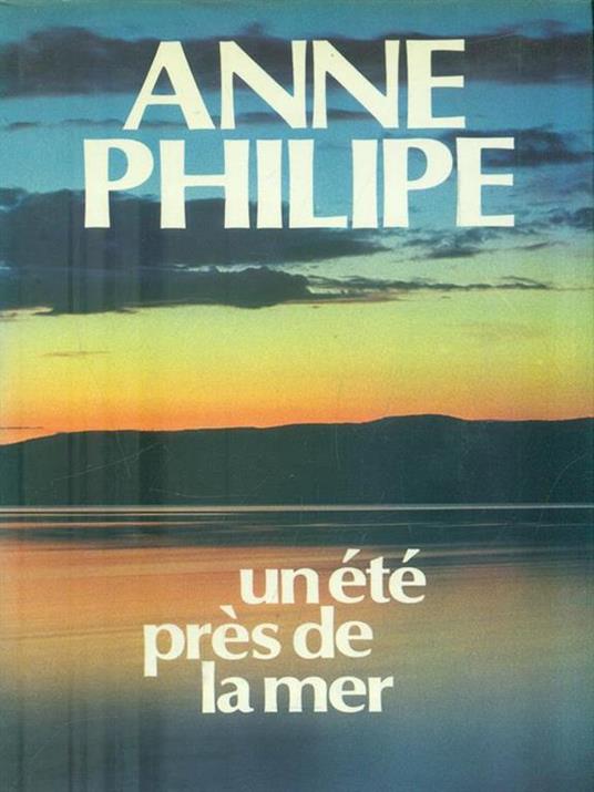 Un été près de la mer - Anne Philipe - 2