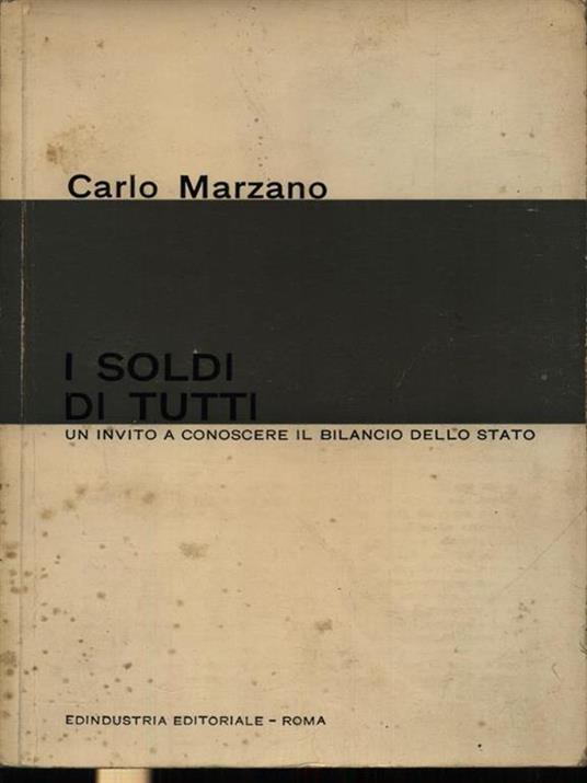 I soldi di tutti - Carlo Marzano - 2