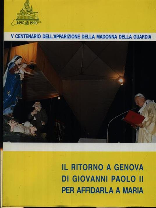 Il ritorno a Genova di Giovanni Paolo II per affidarla a Maria - 3
