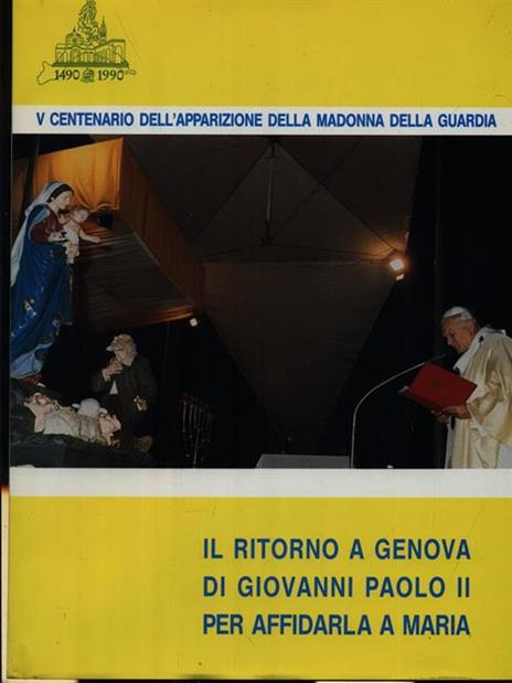 Il ritorno a Genova di Giovanni Paolo II per affidarla a Maria - copertina