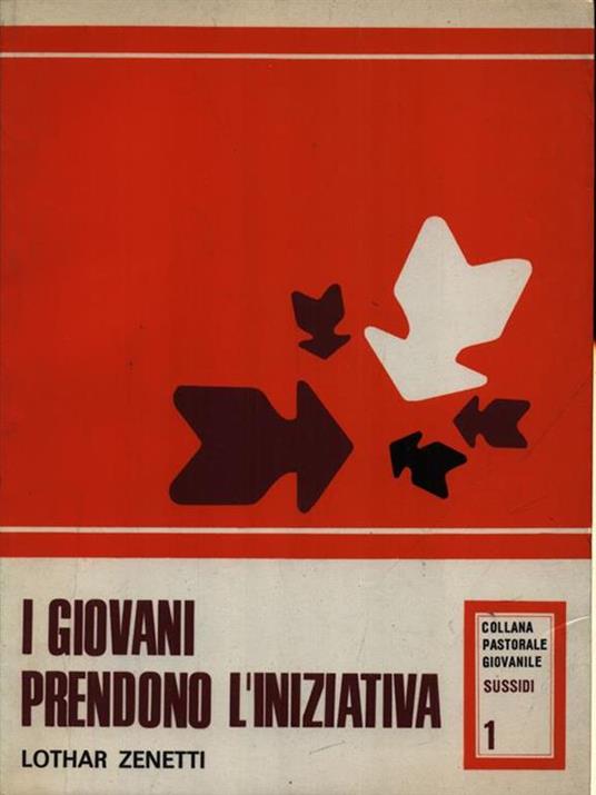 I giovani prendono l'iniziativa - Lothar Zenetti - 2