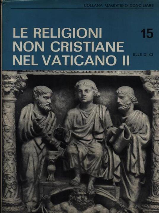 Le religioni non cristiane nel Vaticano II - 2