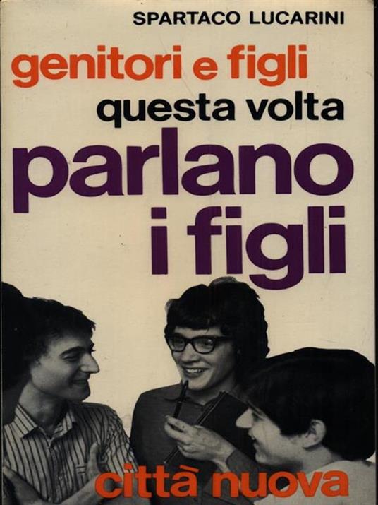 Genitori e figli - Spartaco Lucarini - 3