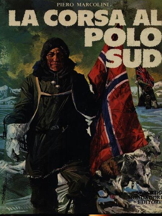 La corsa al Polo Sud - Piero Marcolini - copertina