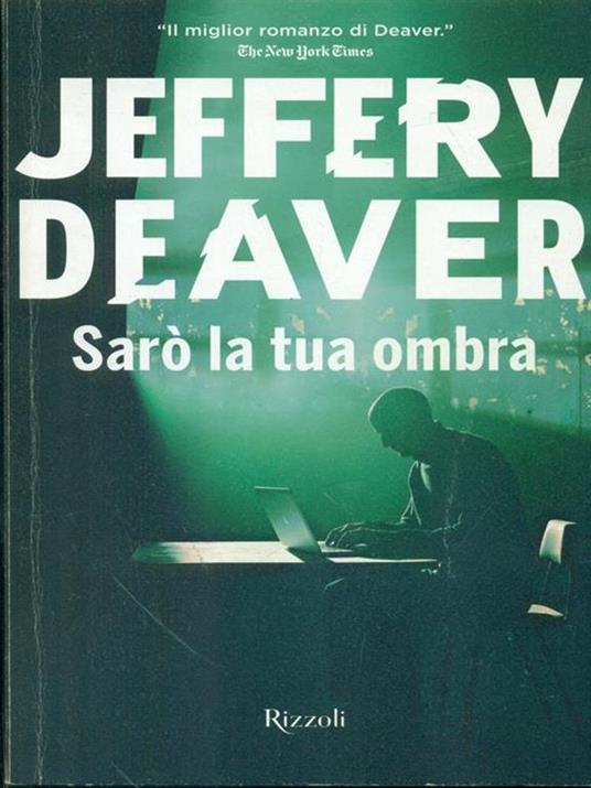 Sarò la tua ombra - Jeffery Deaver - copertina