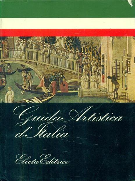   Guida artistica d'Italia - Giuliano Dogo - 2