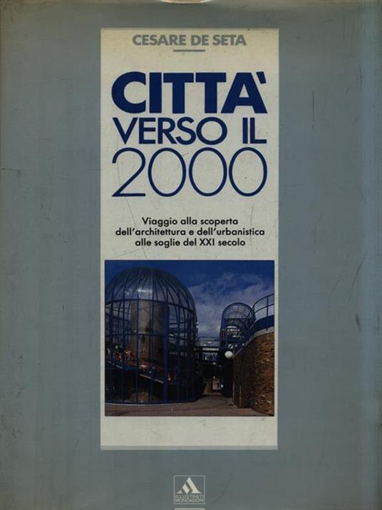 Città verso il 2000 - Cesare De Seta - 2