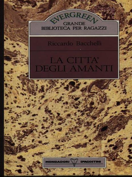 La città degli amanti - Riccardo Bacchelli - 3