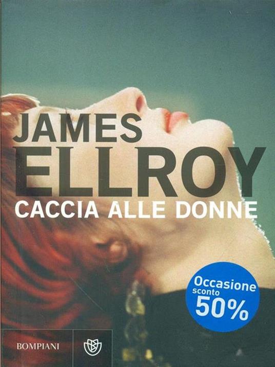 Caccia alle donne - James Ellroy - copertina