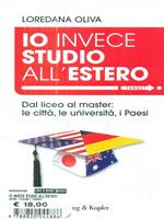 Io invece studio all'estero. Dal liceo al master: le città, le università, i Paesi