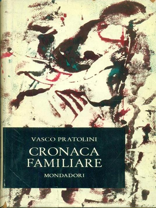 Cronaca familiare - Vasco Pratolini - 3