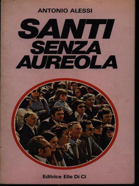 Santi senza aureola - Antonio Alessi - 3